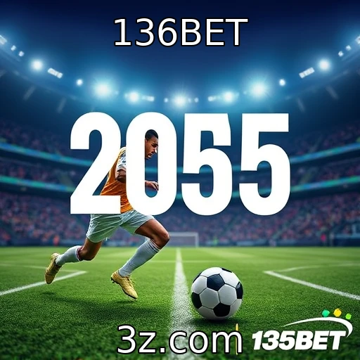 136BET Apostas Esportivas: Análise das Melhores Estratégias para 2025