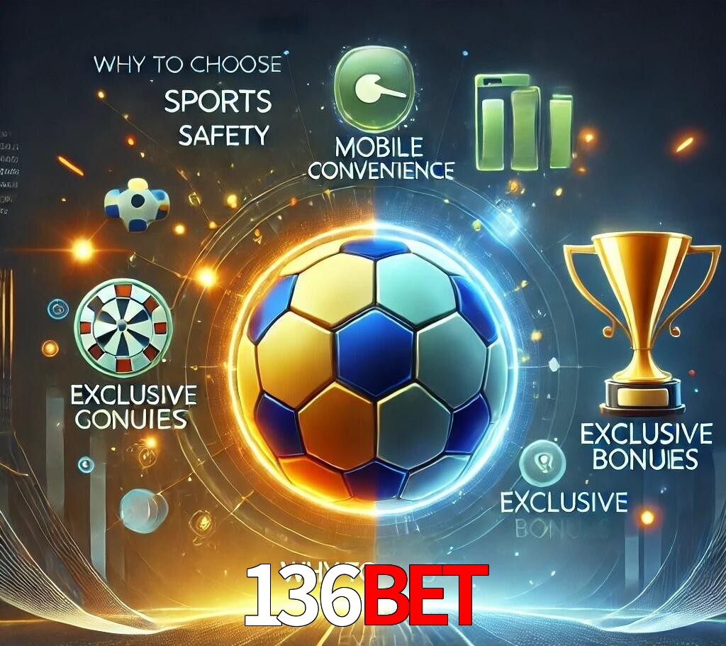 Por Que Escolher o 136bet?